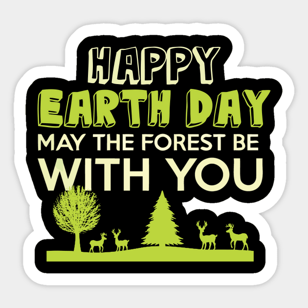 Earth day, may the forest be with you Sticker by Sinclairmccallsavd